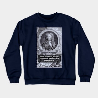 Isaac Newton portrait and quote: Plato is my friend, Aristotle is my friend, but my greatest friend is truth. Crewneck Sweatshirt